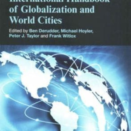 International Handbook of Globalization and World Cities