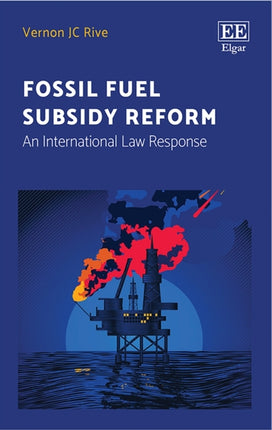 Fossil Fuel Subsidy Reform: An International Law Response