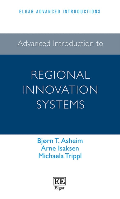 Advanced Introduction to Regional Innovation Systems