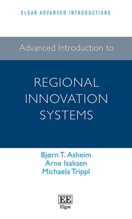 Advanced Introduction to Regional Innovation Systems