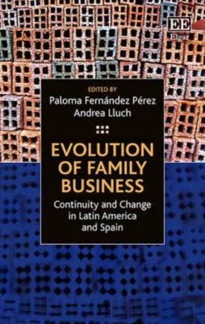 Evolution of Family Business: Continuity and Change in Latin America and Spain