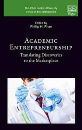 Academic Entrepreneurship: Translating Discoveries to the Marketplace