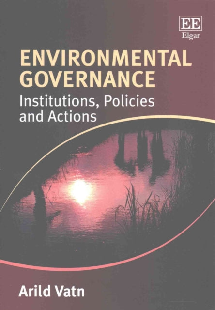 Environmental Governance: Institutions, Policies and Actions