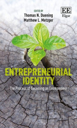 Entrepreneurial Identity: The Process of Becoming an Entrepreneur