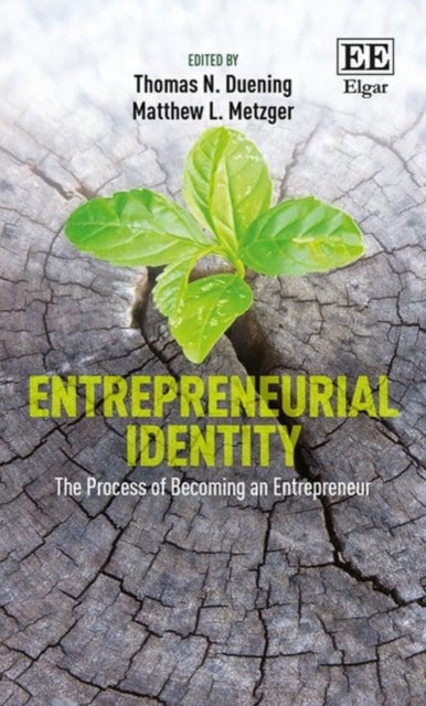 Entrepreneurial Identity: The Process of Becoming an Entrepreneur