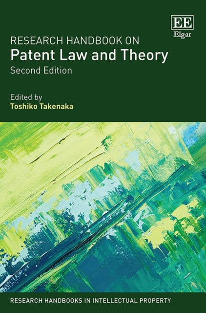 Research Handbook on Patent Law and Theory: Second Edition