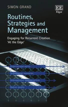 Routines, Strategies and Management: Engaging for Recurrent Creation ‘At the Edge’