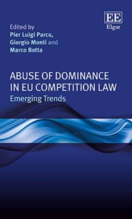 Abuse of Dominance in EU Competition Law: Emerging Trends