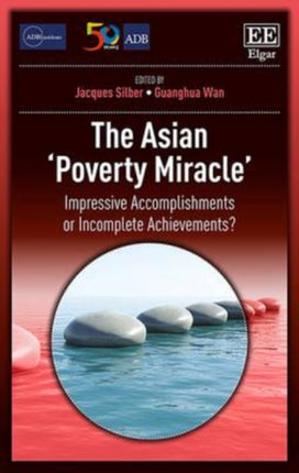 The Asian ‘Poverty Miracle’: Impressive Accomplishments or Incomplete Achievements?