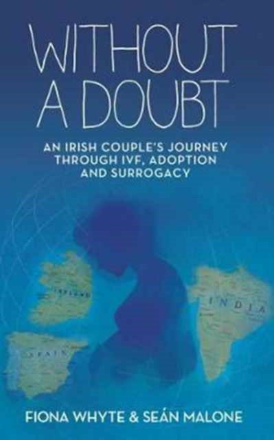 Without a Doubt: An Irish Couple's Journey Through IVF, Adoption and Surrogacy