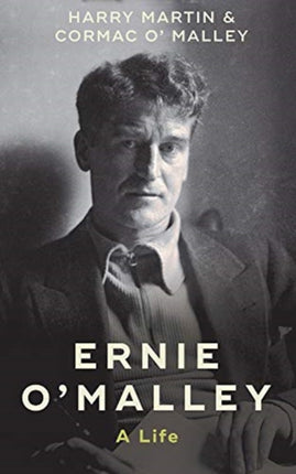 Ernie O'Malley: A Life