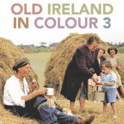 Old Ireland in Colour 3