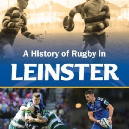 A History of Rugby in Leinster