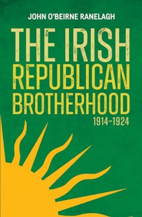 The Irish Republican Brotherhood 19141924