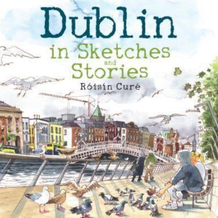 Dublin in Sketches and Stories