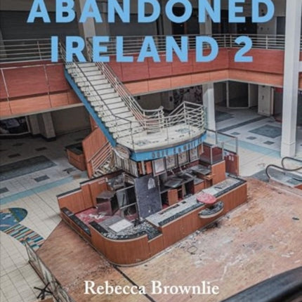 Abandoned Ireland 2