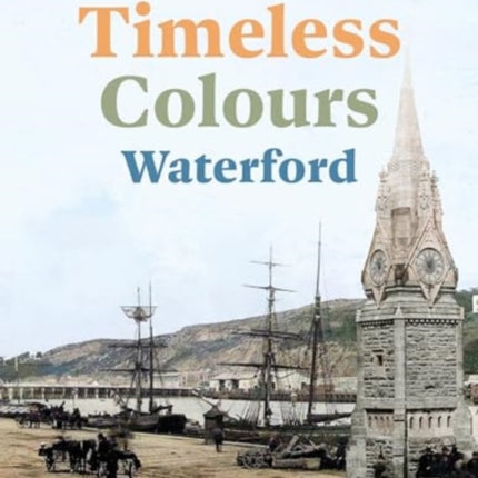 Timeless Colours Waterford