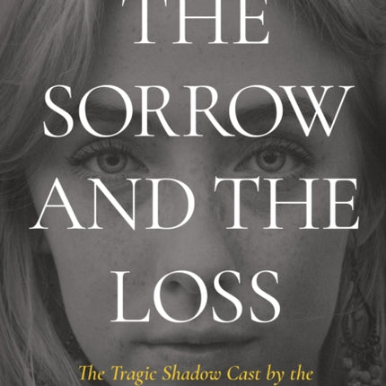 The Sorrow and the Loss