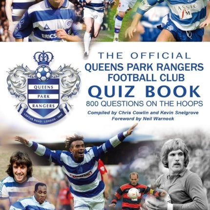 The Official Queens Park Rangers Football Club Quiz Book