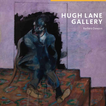 Hugh Lane Gallery: Director's Choice