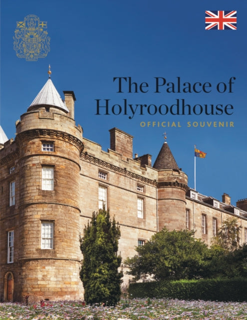 The Palace of Holyroodhouse: Official Souvenir