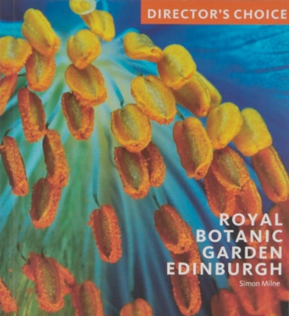 Royal Botanic Garden Edinburgh: Director's Choice