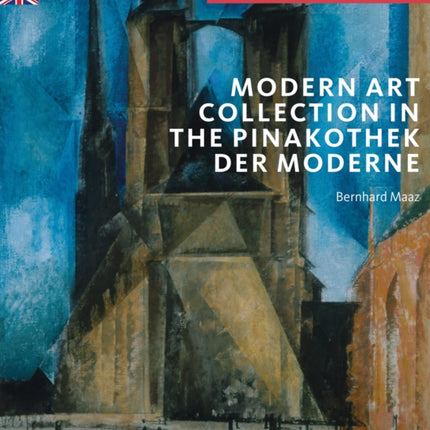 Modern Art Collection in the Pinakothek der Moderne Munich: Director's Choice