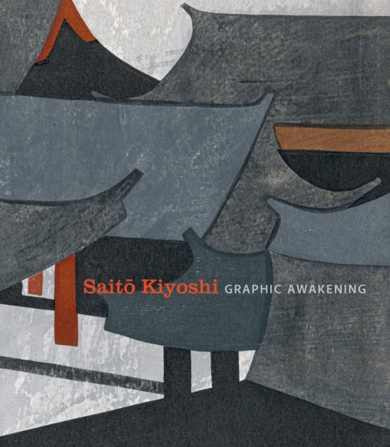 Saito Kiyoshi: Graphic Awakening