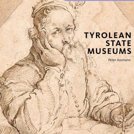 Tyrolean State Museums: Director's Choice