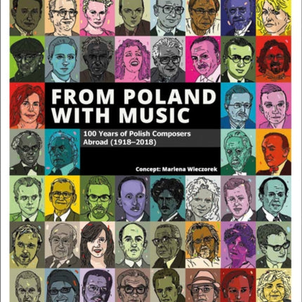 From Poland with Music: 100 Years of Polish Composers Abroad (1918-2018)