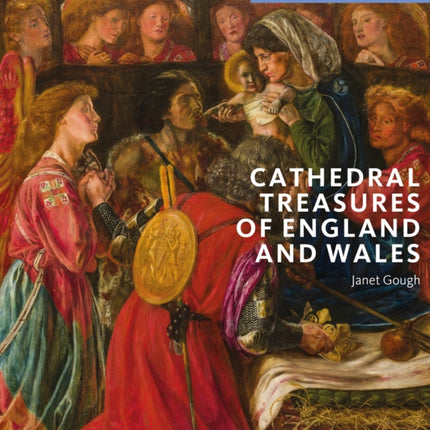 Cathedral Treasures of England and Wales: Deans' Choice