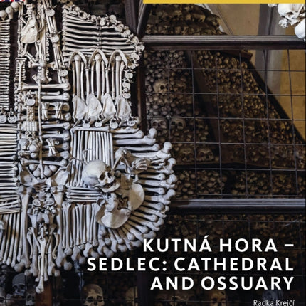 Kutná Hora - Sedlec: Cathedral Church and Ossuary: Director's Choice