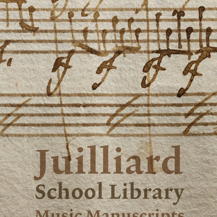 Juilliard School Library Music Manuscripts