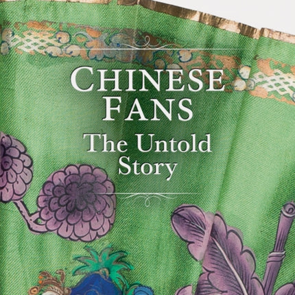 Chinese Fans: The Untold Story