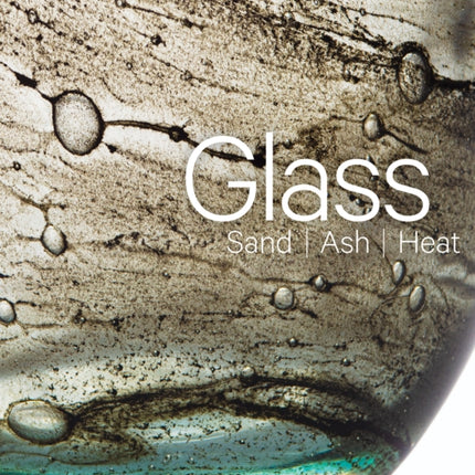 Glass Sand Ash Heat
