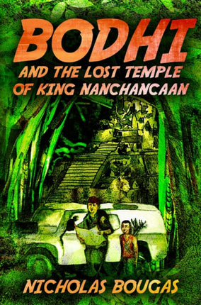 Bodhi and the Lost Temple of King Nanchancaan