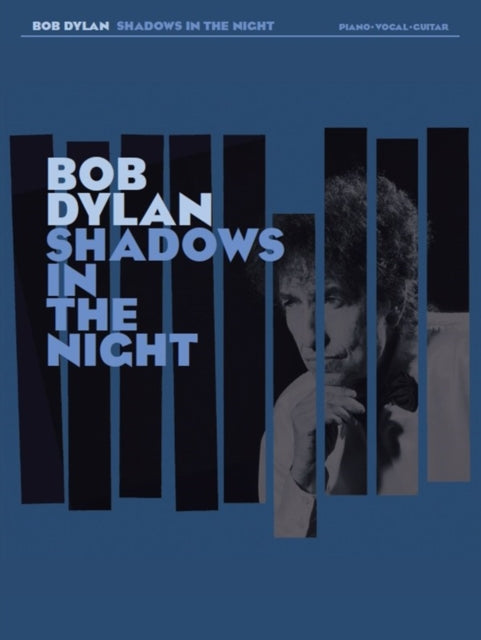 Bob Dylan: Shadows in the Night