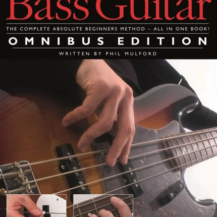 Absolute Beginners: Bass Guitar Omnibus Edition