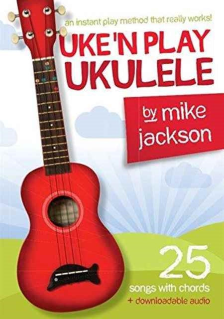 Mike Jackson: Uke'n Play Ukulele (Book/Audio Download)