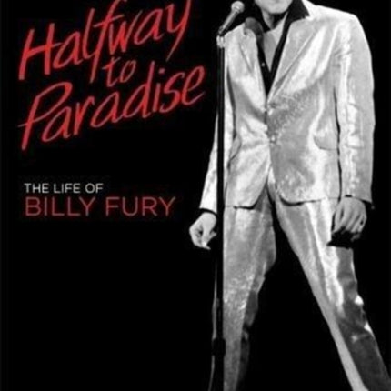 Halfway to Paradise: The Life of Billy Fury