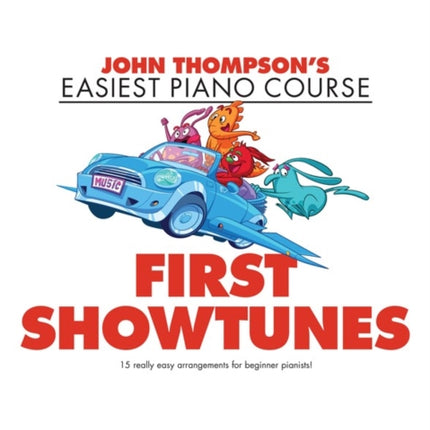 John Thompson's Piano Course: First Showtunes