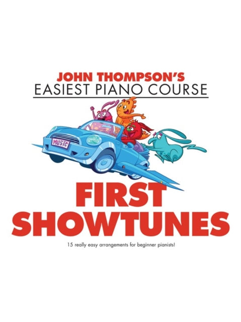 John Thompson's Piano Course: First Showtunes