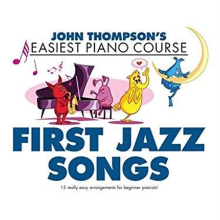 Thompson's Easiest Piano Course: First Jazz Songs