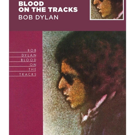 Blood On The Tracks - Bob Dylan: Guitar with Strumming Patterns, Lyrics & Chords