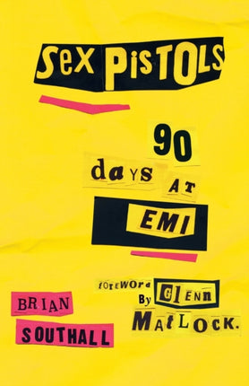 Sex Pistols: 90 Days At EMI