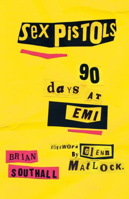 Sex Pistols: 90 Days At EMI