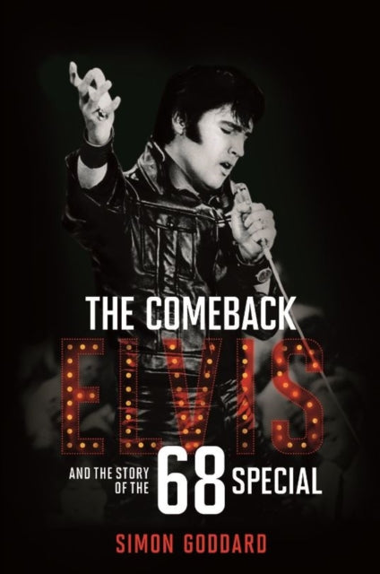 The Comeback: Elvis and the Story of the 68 Special