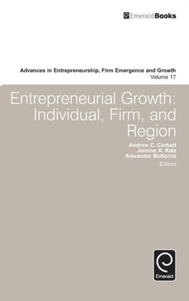 Entrepreneurial Growth: Individual, Firm, and Region