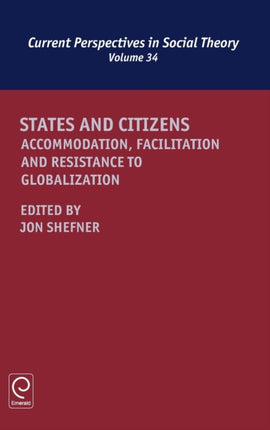 States and Citizens: Accommodation, Facilitation and Resistance to Globalization