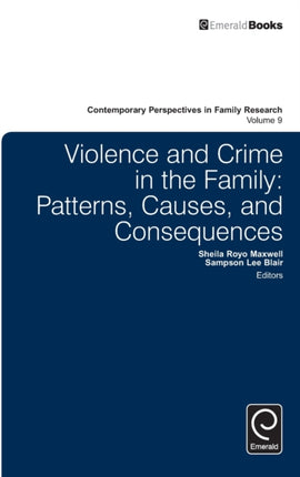 Violence and Crime in the Family: Patterns, Causes, and Consequences